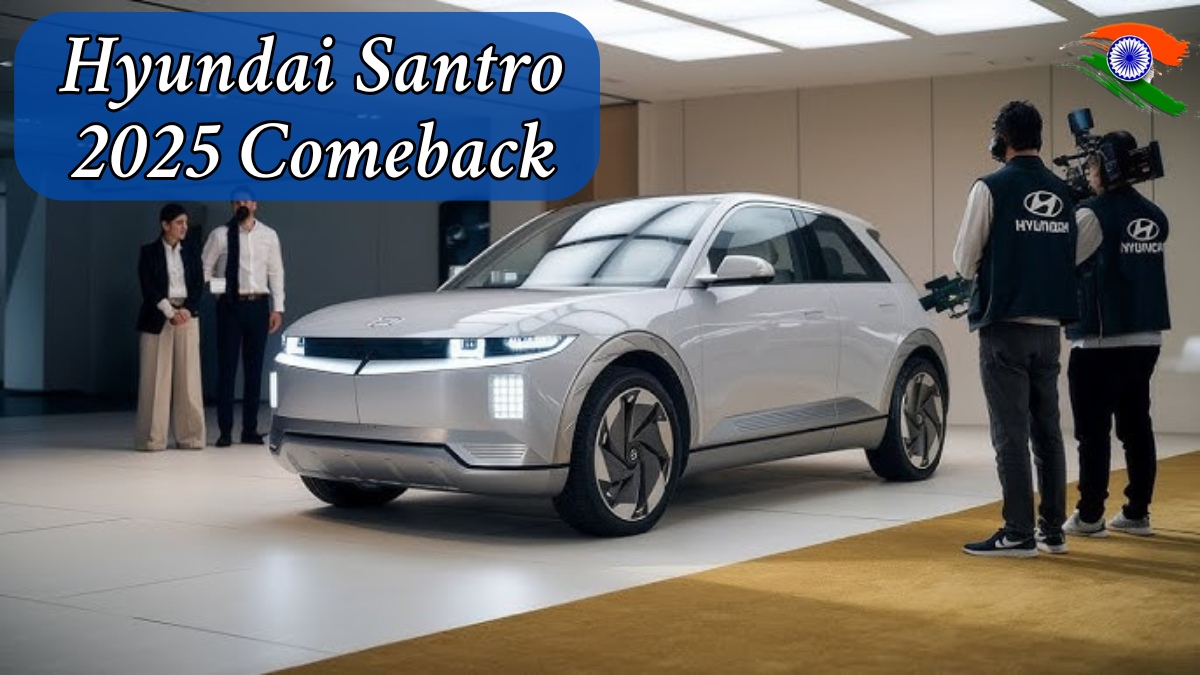 Hyundai Santro 2025 Comeback: New Design, Features, and Launch Details